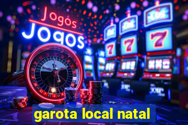 garota local natal